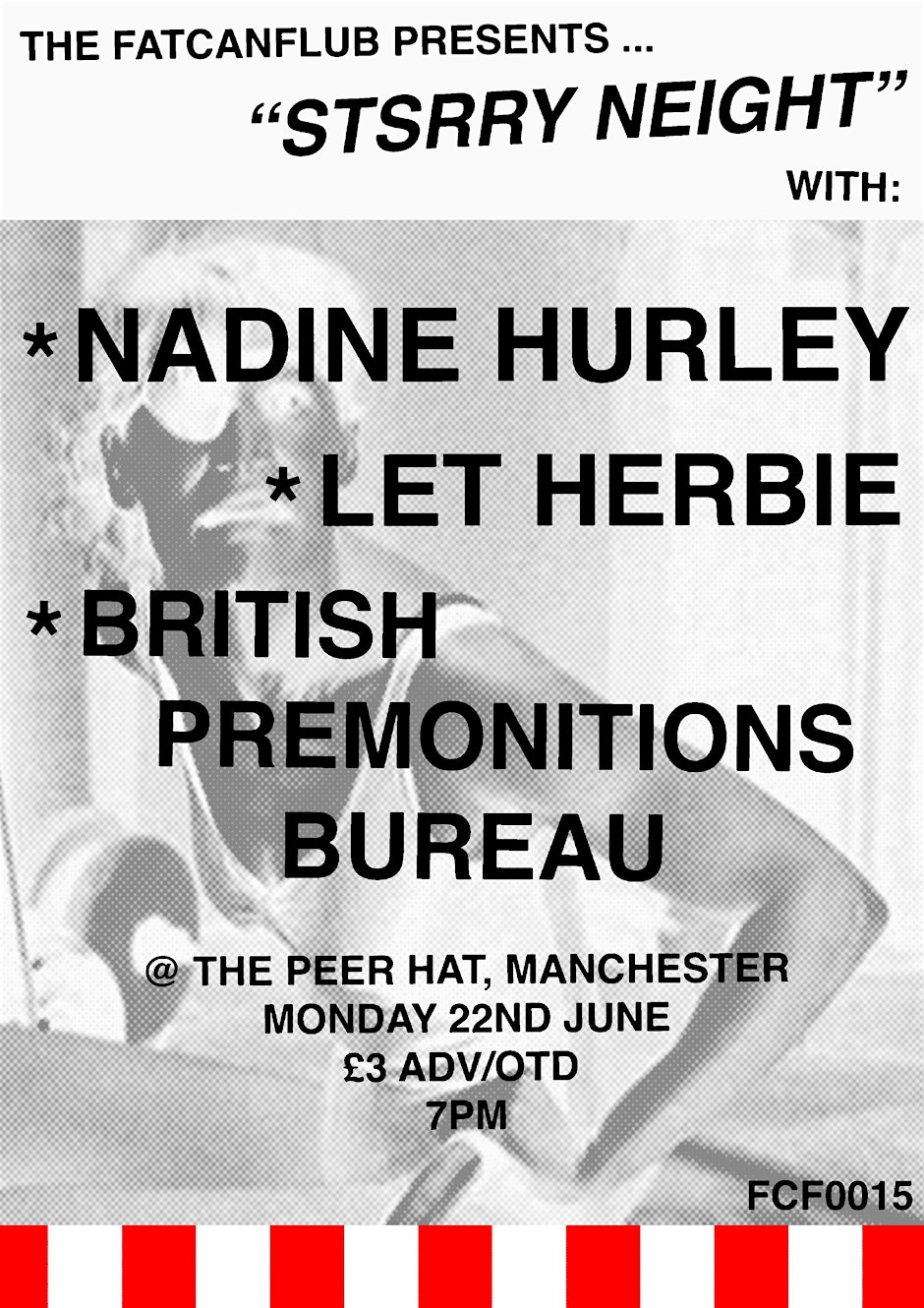 FATCANFLUB PRESENTS: NADINE HURLEY/LET HERBIE/BRITISH PREMONITIONS BUREAU