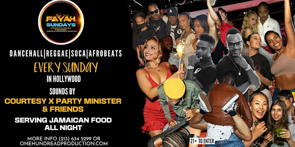 FAYAH SUNDAYS  : 11 YRS OF DANCEHALL, REGGAE & SOCA IN HOLLYWOOD