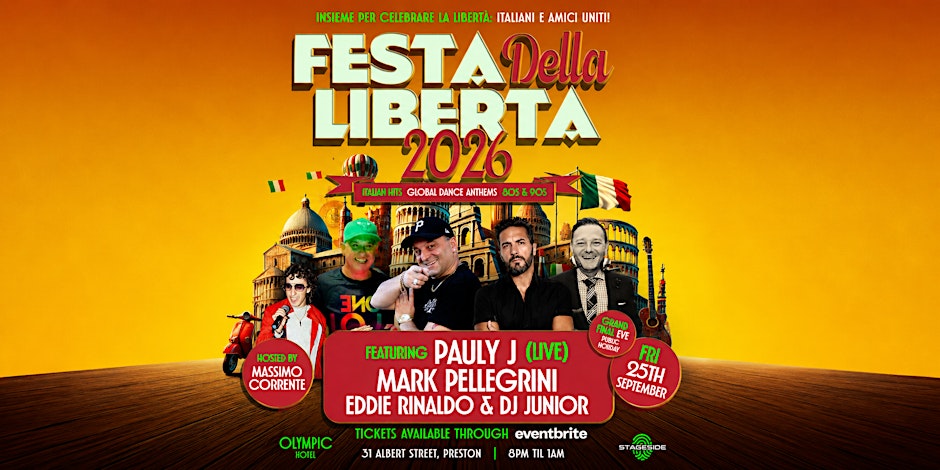 FESTA DELLA LIBERTA Ft Pauly J, Mark Pellegrini, Massimo Corrente & More!