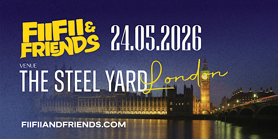 FiiFii & Friends 2026 : London