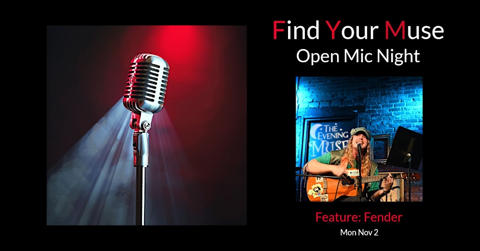 Find Your Muse Open MIC featuring  Fender!