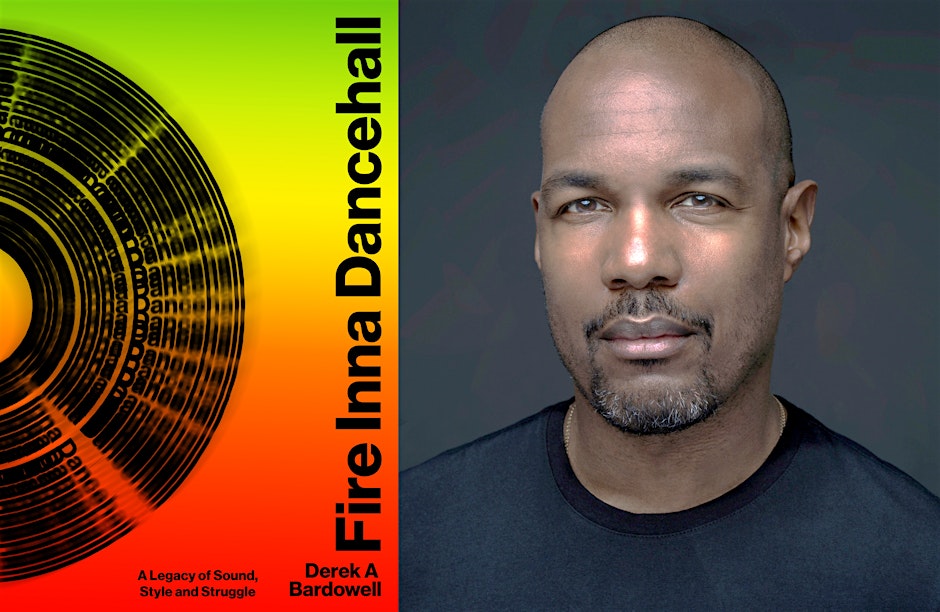 Fire Inna Dancehall with Derek A Bardowell
