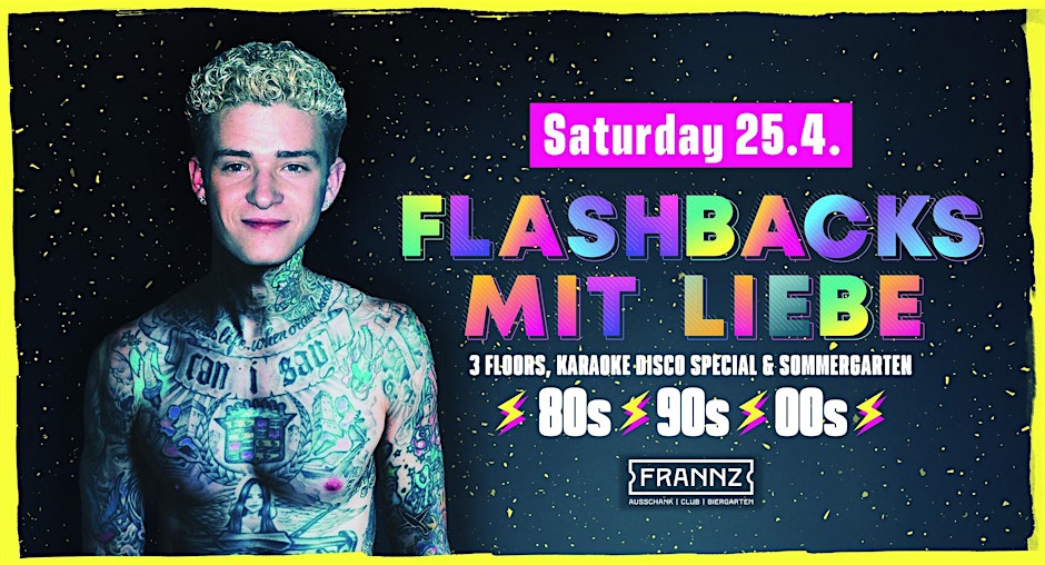Flashbacks mit Liebe -  80er, 90er & 2000er -  3 Floors  & Biergarten