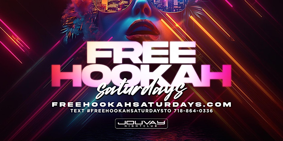 Free Hookah Saturdays  at Jouvay Nightclub