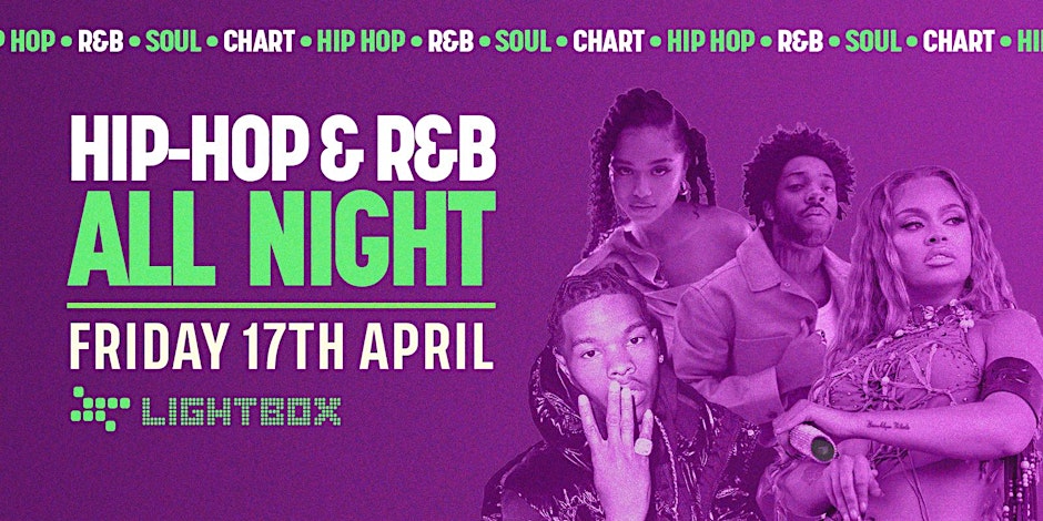 [FREE TICKETS] HIP HOP & R&B ALL NIGHT @ FIRE & LIGHTBOX