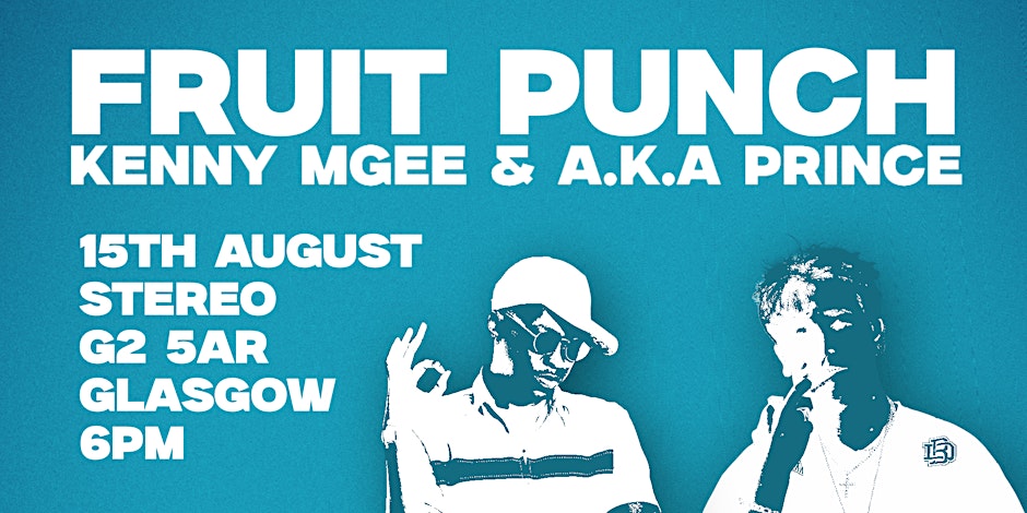 FRUIT PUNCH: A Kenny Mgee & A.K.A  Prince Show