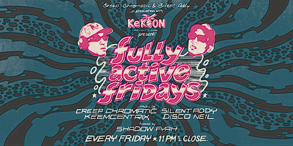 Fully Active Fridays @ Kekoon Lounge