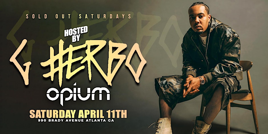 G HERBO LIVE AT OPIUM SATURDAY  [FREE ENTRY W/ RSVP]