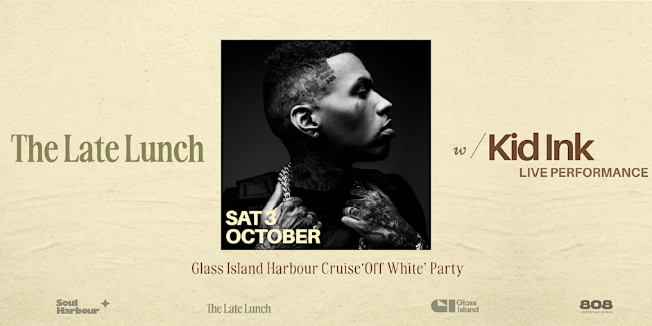 Glass Island: The Late Lunch w/ KID INK (Live Performance) - Sat 3 Oct 2026