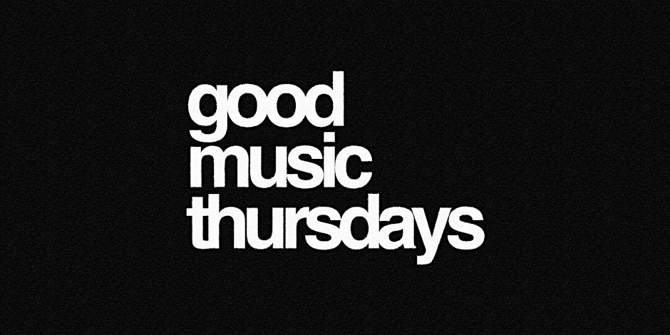 Good Music Thursdays Flyer