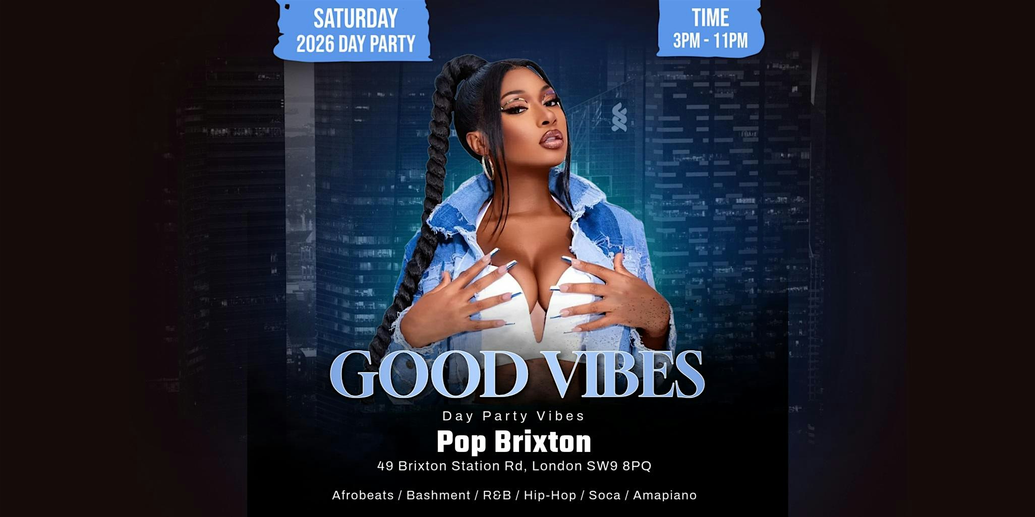 Good Vibes - Love Afrobeats & Bashment Day Party