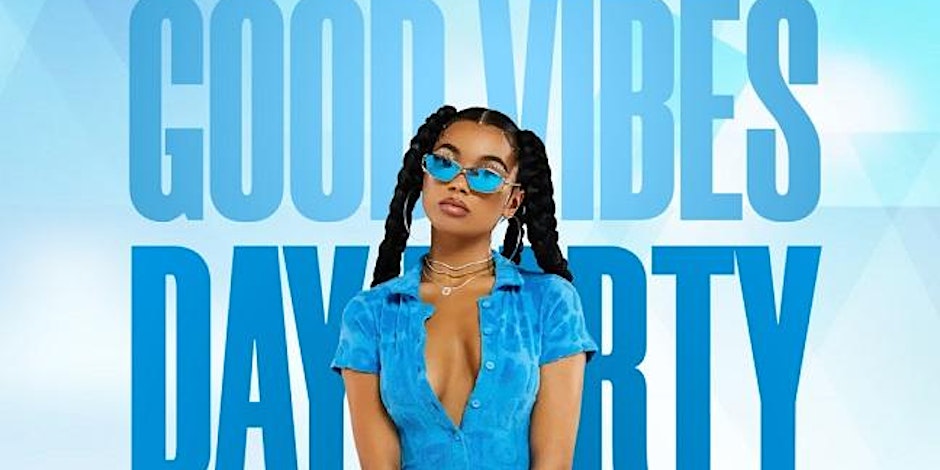 Good Vibes :: Love Afrobeats & Bashment Day Party