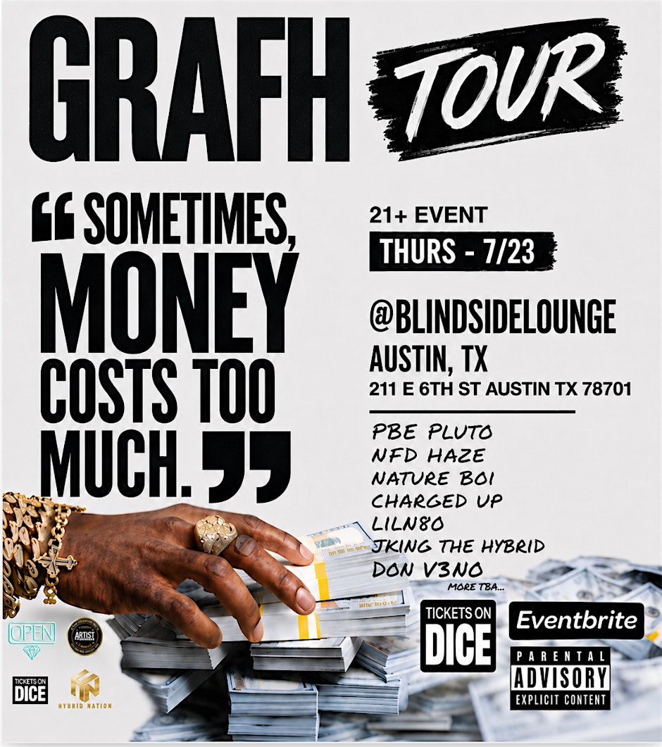 GRAFH - SOMETIMES MONEY COST TO MUCH TOUR (AUSTIN TX)