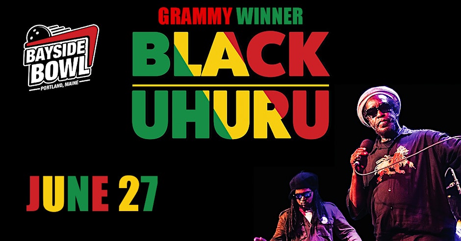 Grammy Winner Black Uhuru live at Bayside Bowl | all-ages