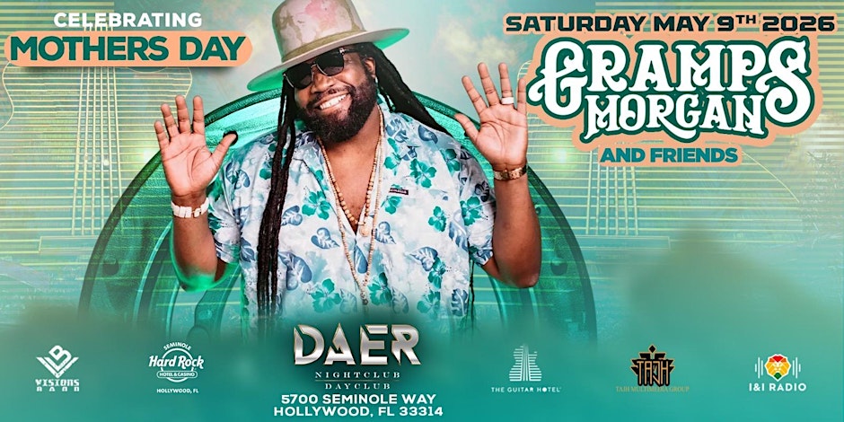 GRAMPS MORGAN LIVE SATURDAY MAY 9th , MOTHER’S DAY WKND , DAER /HARDROCK