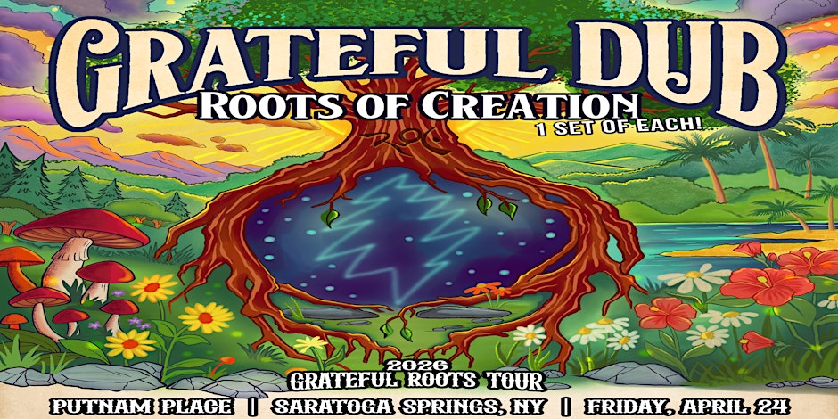 GRATEFUL ROOTS Tour 2026 w/ Grateful Dub + Roots of Creation