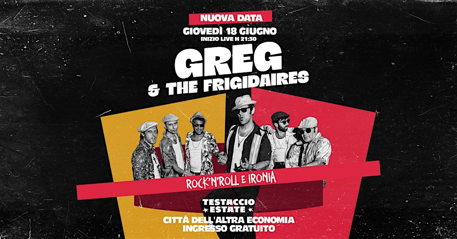 Greg & The Frigidaires Live @ Città dell'Altra Economia Flyer