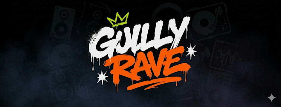 GULLY RAVE : Hip-Hop x RNB x Desi