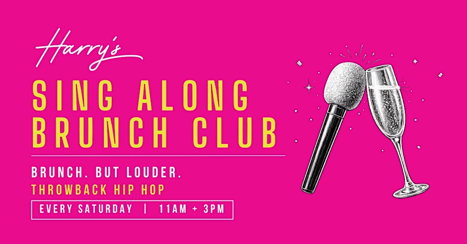 Harry's Sing Along Brunch Club : Throwback Hip Hop
