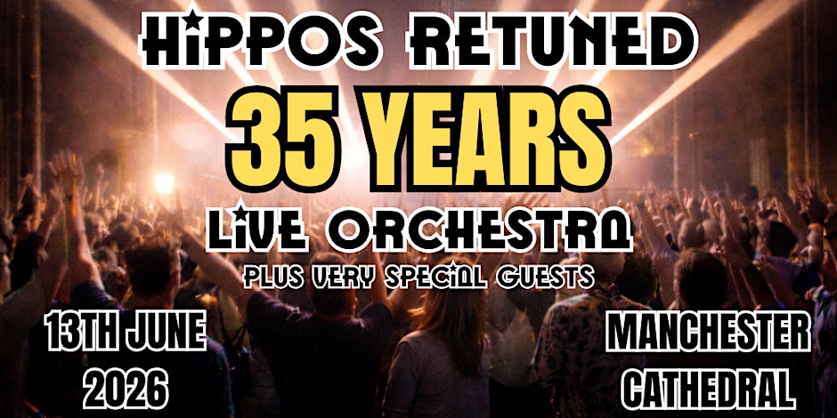 HIPPOS RETUNED: 35 Years