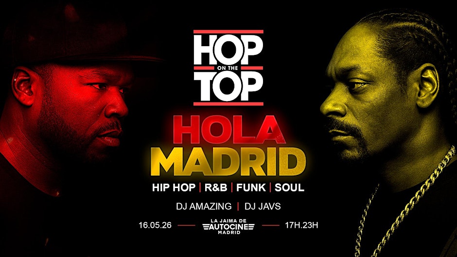 Hop on The Top - MADRID (La Jaima de Autocines)