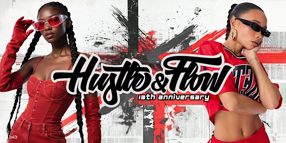 HUSTLE & FLOW - 13th Anniversary