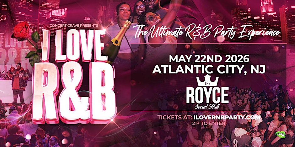 I LOVE R&B PARTY - Atlantic City, NJ
