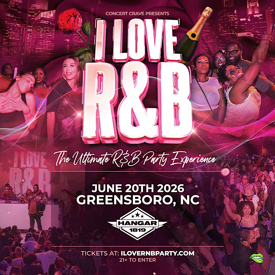 I LOVE R&B PARTY - Greensboro, NC