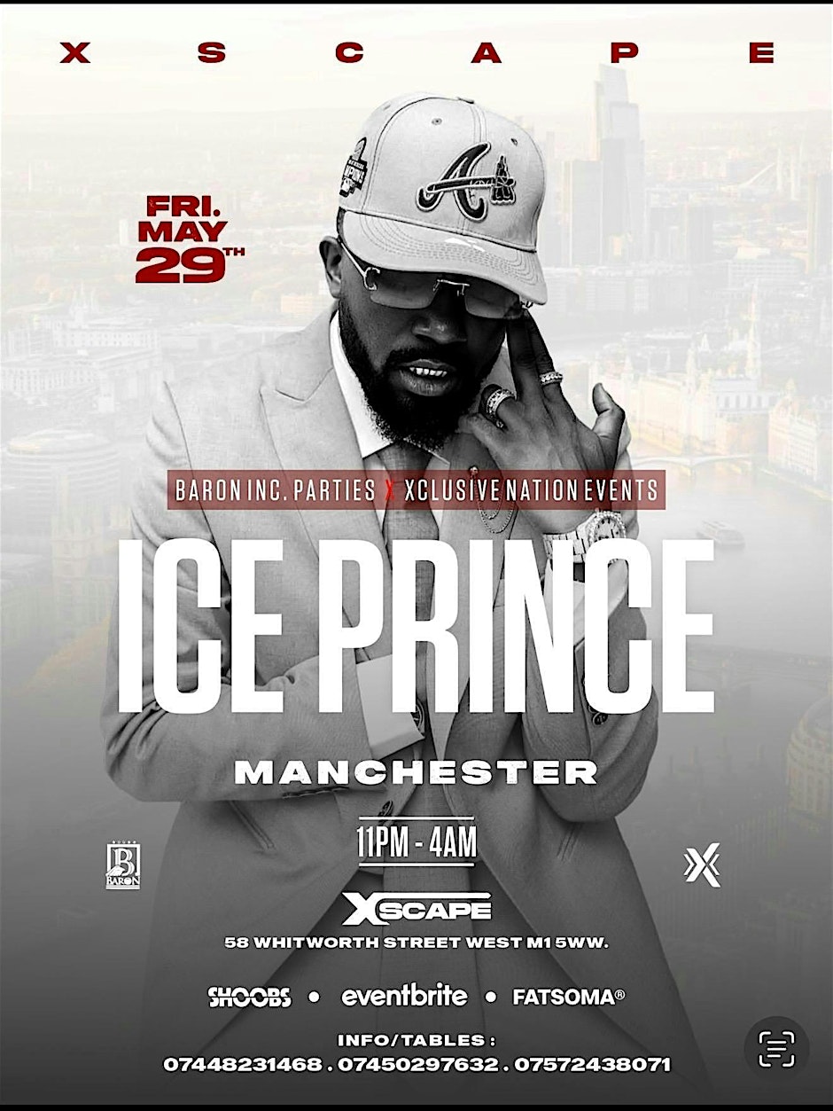 ICE PRINCE IN MANCHESTER - Afrobeats/HipHop/Amapiano/RnB/DanceHall