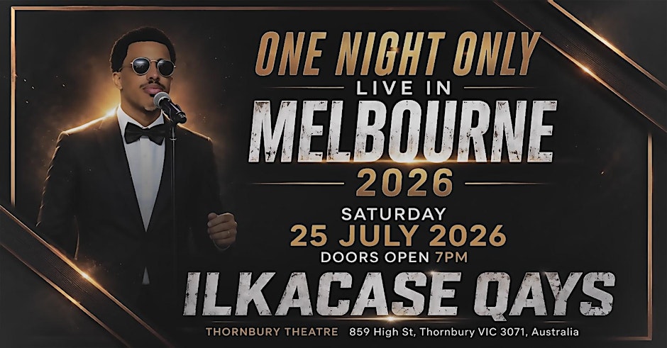 ILKACASE QEYS LIVE IN MELBOURNE 2026 | ONE NIGHT ONLY