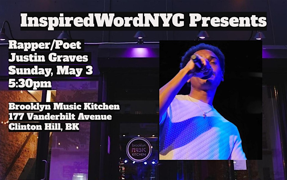 InspiredWordNYC Presents Rapper/Poet Justin Graves at BMK