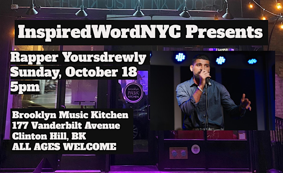 InspiredWordNYC Presents Rapper Yoursdrewly at Brooklyn Music Kitchen