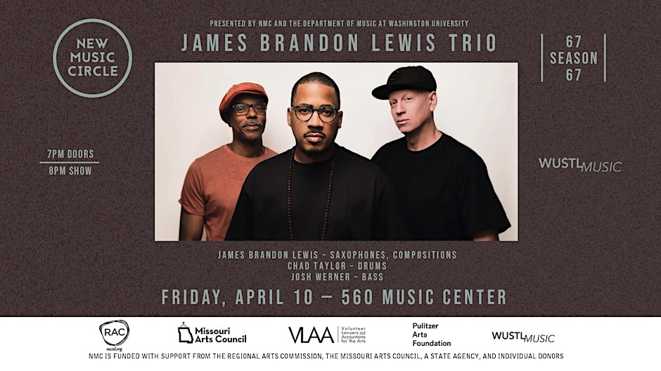 James Brandon Lewis Trio (Lewis / Taylor /  Werner) - Friday, April 10th