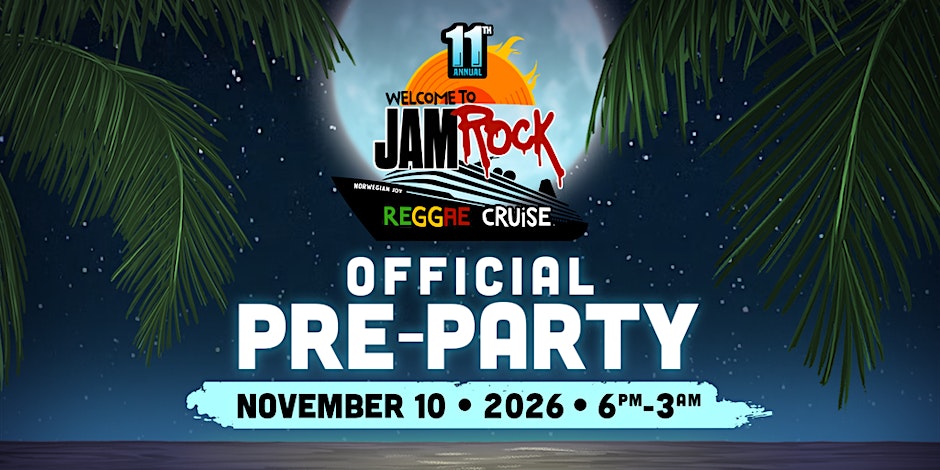 Jamrock Cruise 2026 Pre-Party (Official Pre-Party) Open To The Public