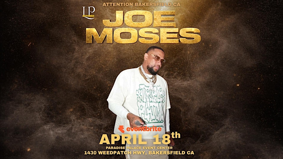 JOE MOSES LIVE IN BAKERSFIELD