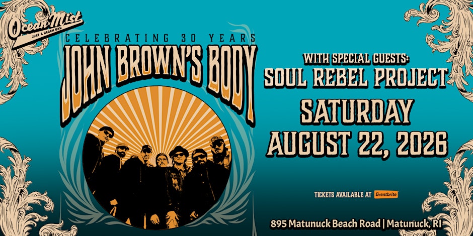 John Brown's Body w/ Special Guests Soul Rebel Project @ The Ocean Mist