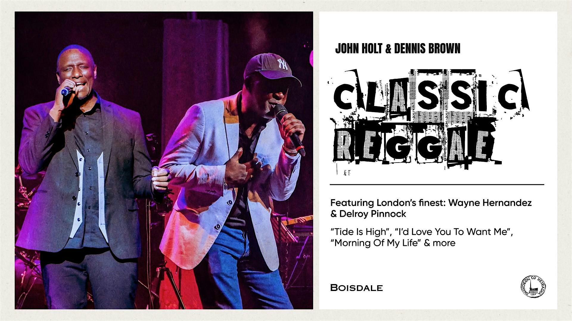 John Holt & Dennis Brown | Classic Reggae