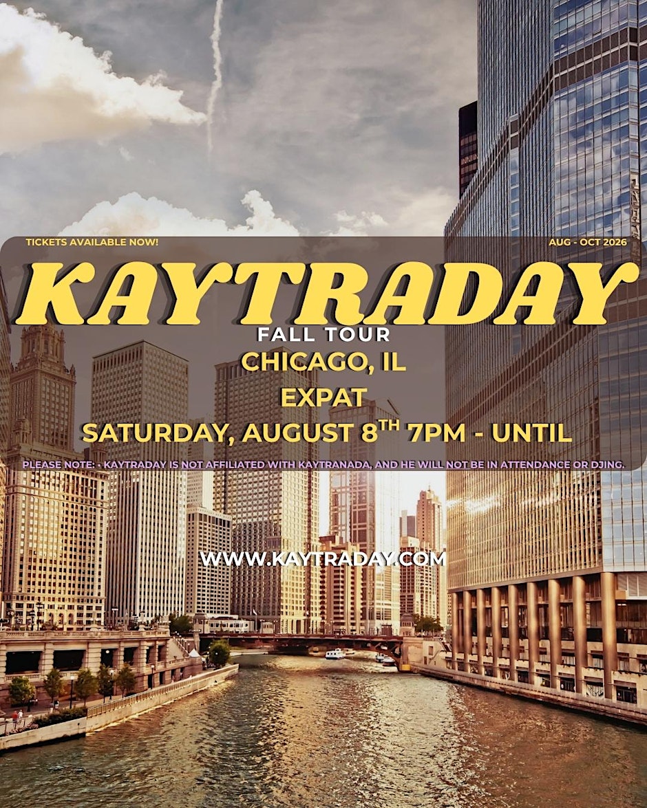 KAYTRADAY! FALL 2026 TOUR (Chicago, IL)