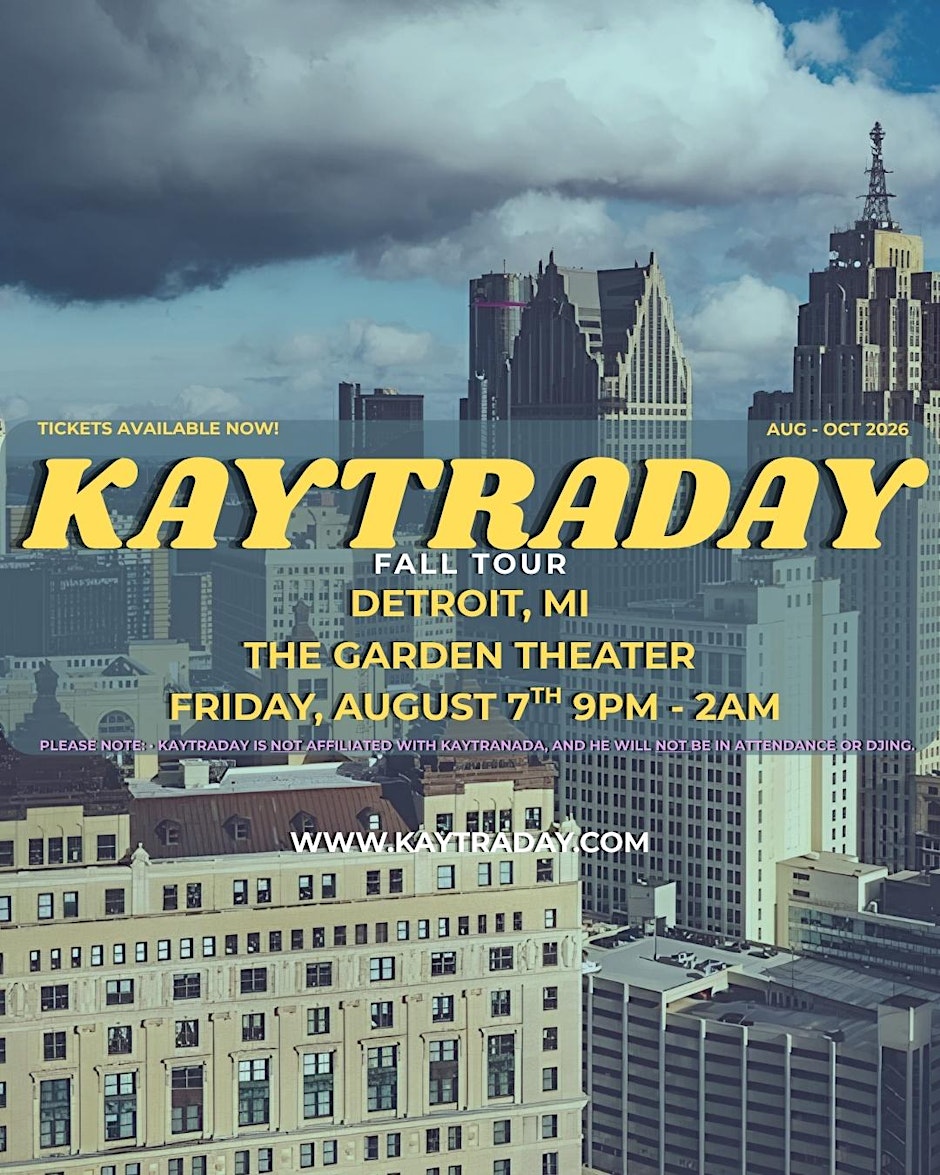 KAYTRADAY! FALL 2026 TOUR (Detroit, MI)