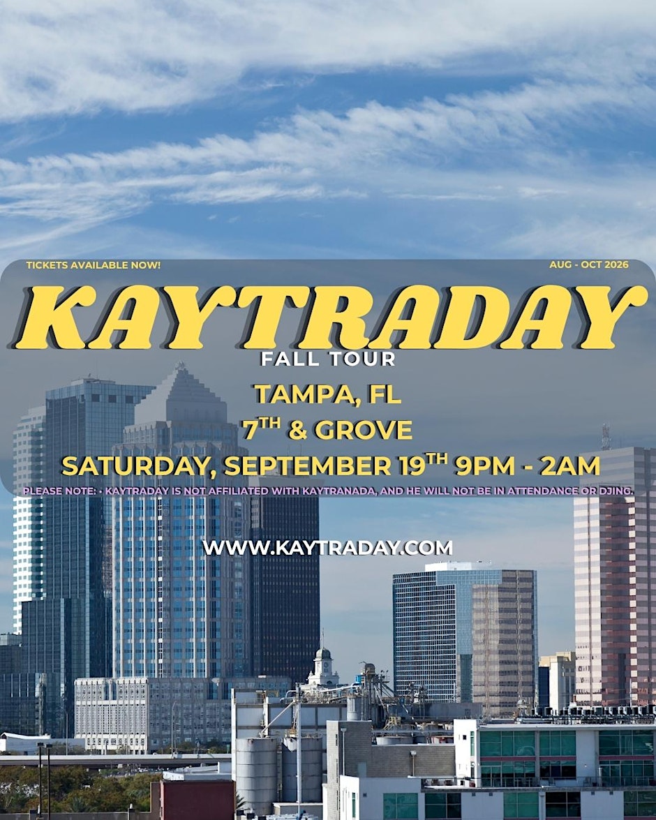 KAYTRADAY! FALL 2026 TOUR (Tampa, FL)