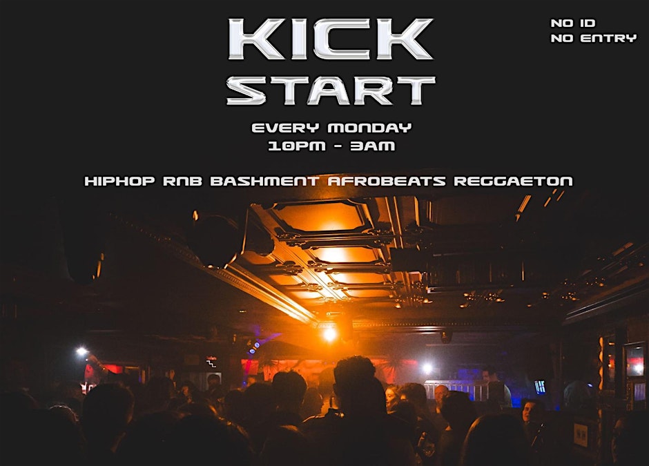 Kick Start No Work Monday - Hip Hop , R&B , Bashment , Afrobeats