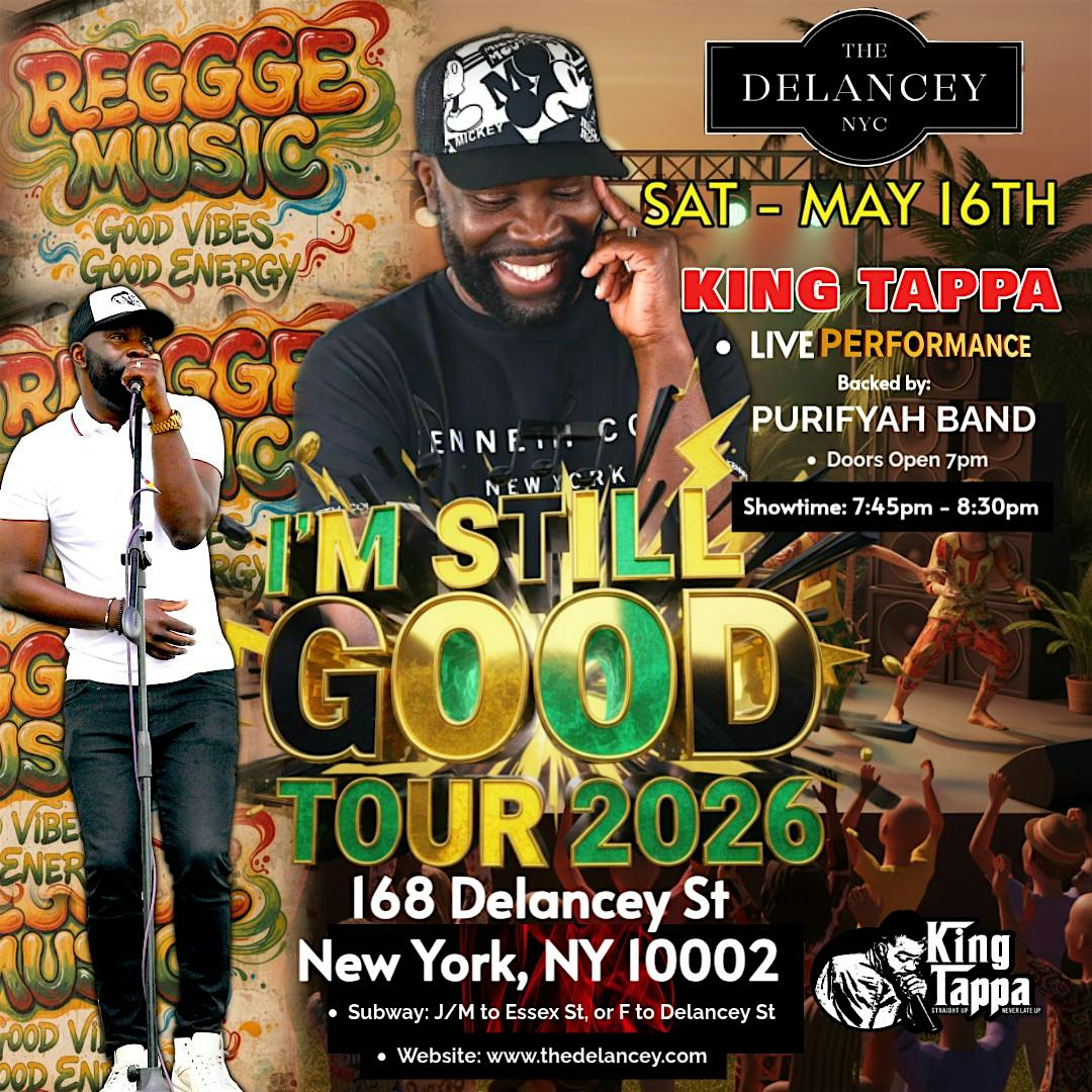 King Tappa: I’m Still Good Tour — Live at The Delancey
