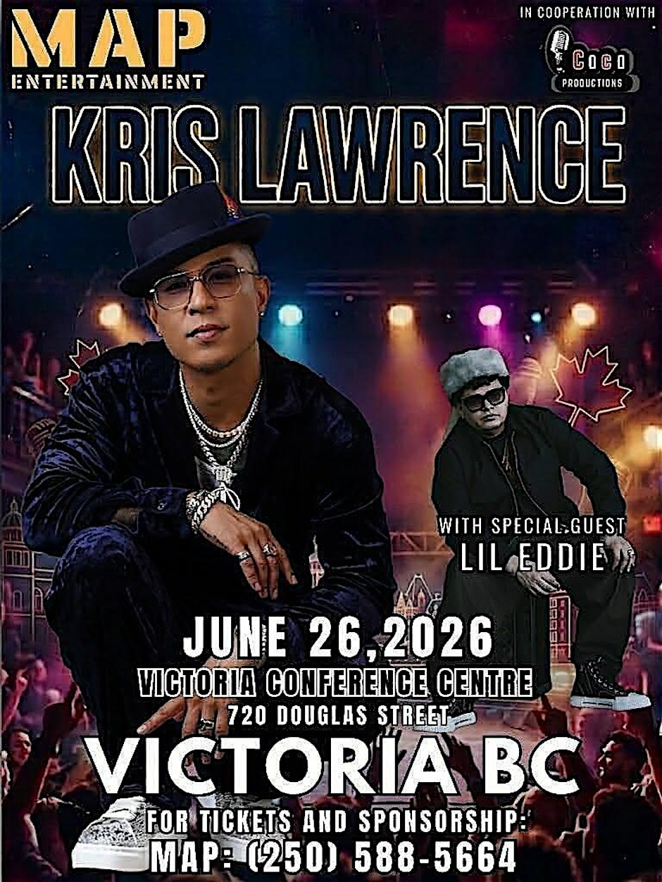 “KRIS LAWRENCE x LIL EDDIE  LIVE IN VICTORIA, BC ”