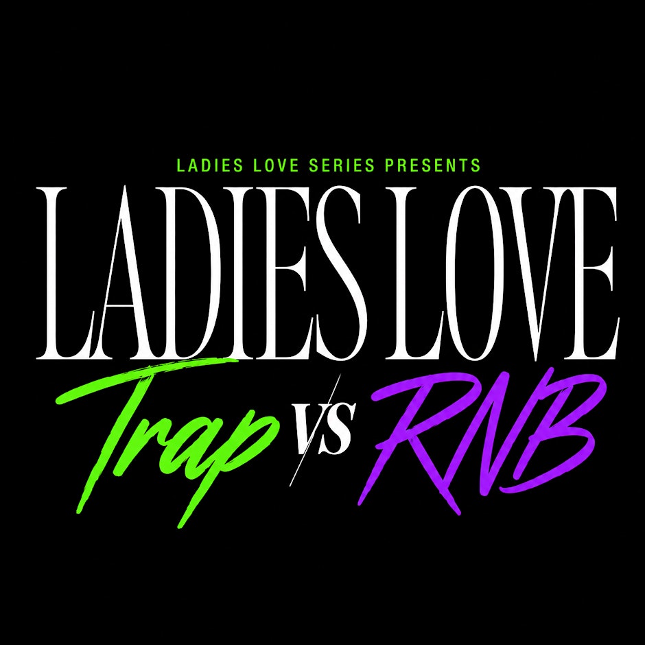 Ladies Love Trap vs RnB