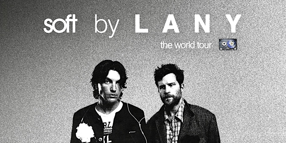 LANY | SOFT WORLD TOUR