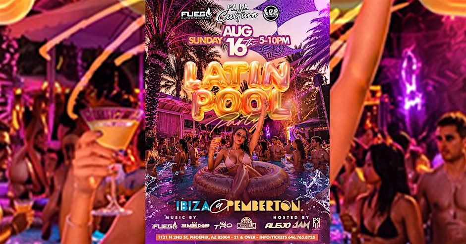 LATIN POOL PARTY @ IBIZA POOL BAR (INSIDE PEMBERTON)