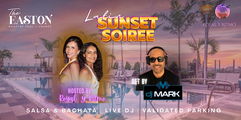 Latin Sunset Soirée at the Easton
