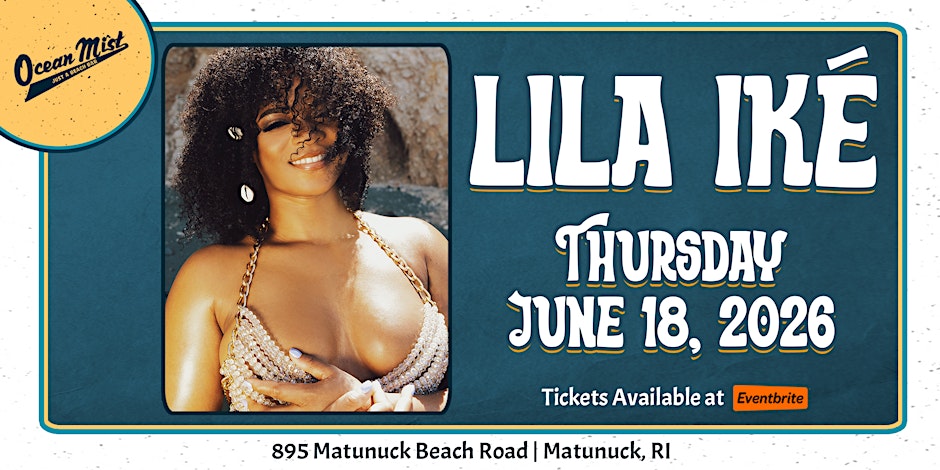 LILA IKÉ @ The Ocean Mist