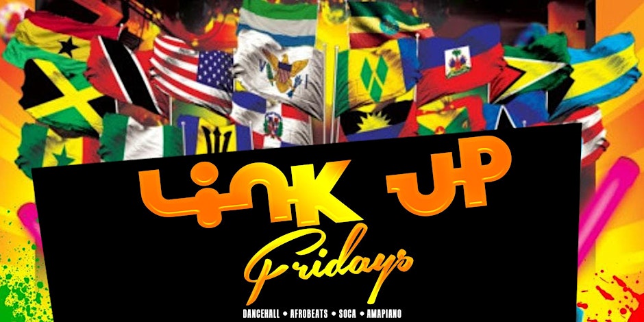 LINK UP FRIDAYS - AFRO CARIBBEAN EXPERIENCE