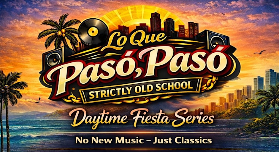 Lo Que Paso Paso Strictly Old School Daytime Fiesta (Kyle Texas)